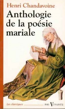 ANTHOLOGIE DE LA POÉSIE MARIALE
