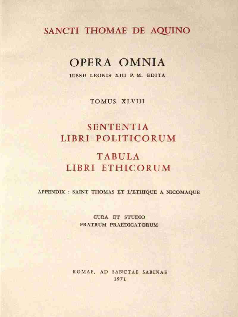OPERA OMNIA - TOME 48 SENTENTIA LIBRI POLITICORUMTABULA LIBRI ETHICORUM