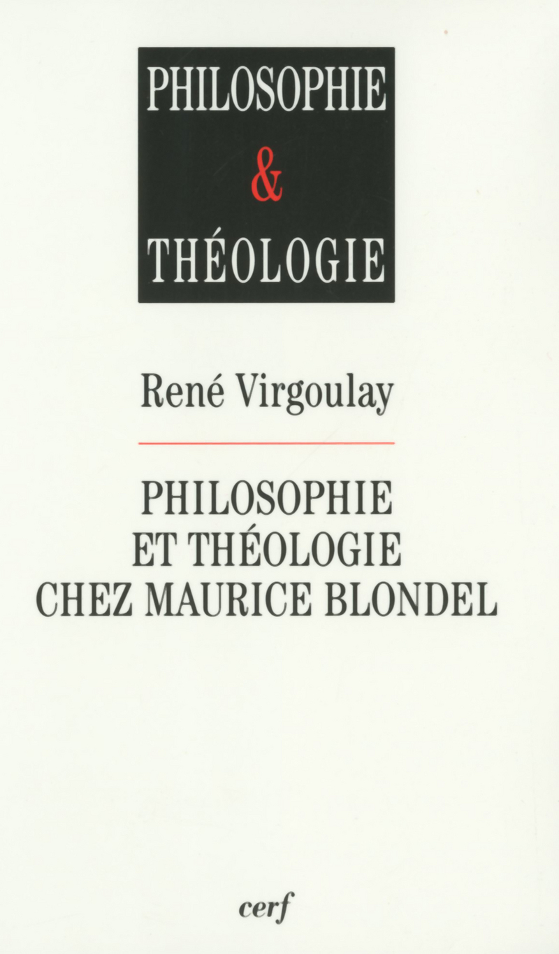 PHILOSOPHIE ET THEOLOGIE CHEZ MAURICE BLONDEL