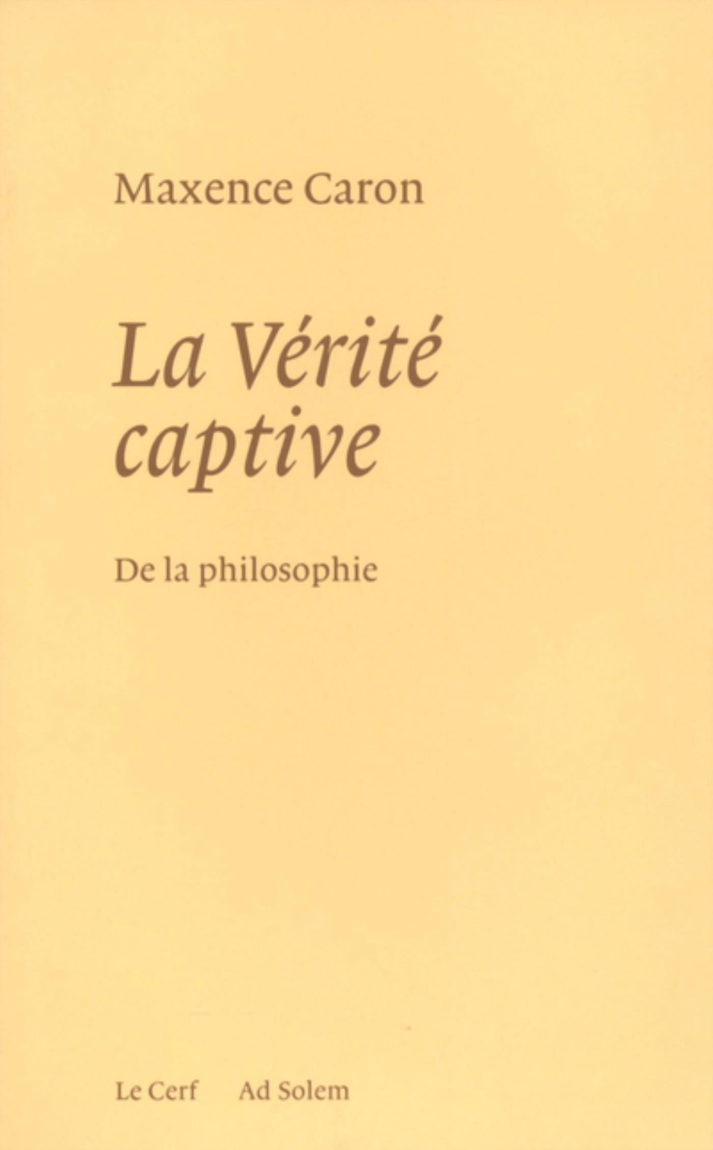 LA VÉRITÉ CAPTIVE
