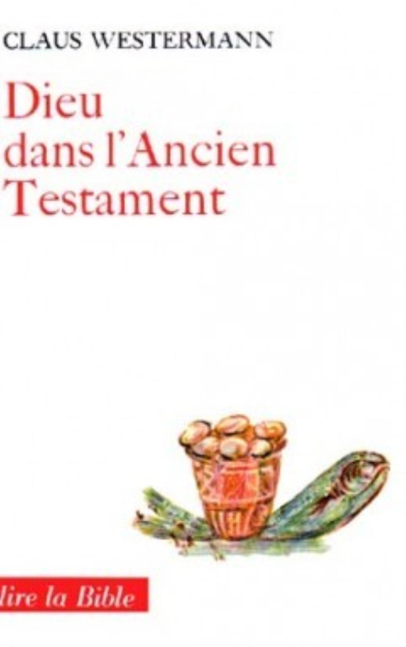 DIEU DANS L'ANCIEN TESTAMENT ?