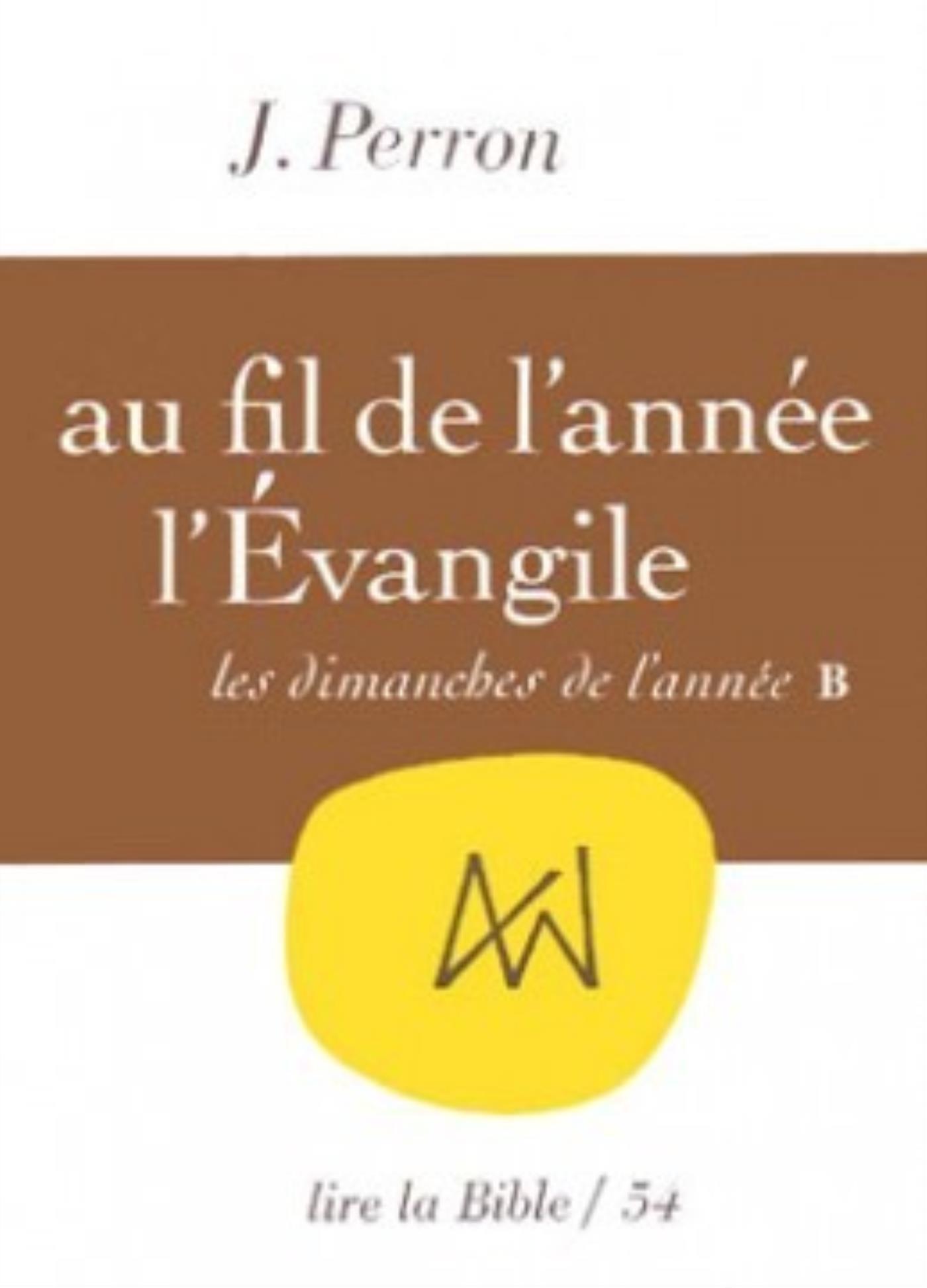 AU FIL DE L'ANNÉE : L'ÉVANGILE