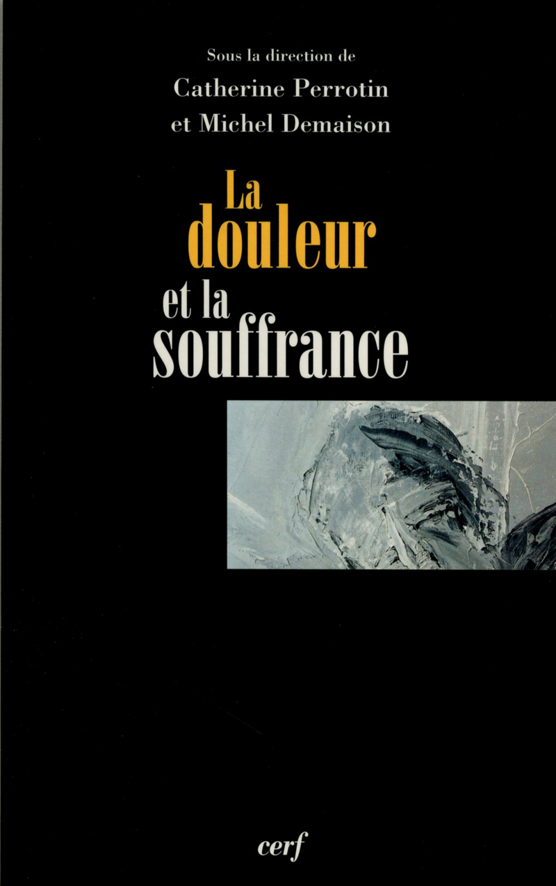 LA DOULEUR ET LA SOUFFRANCE