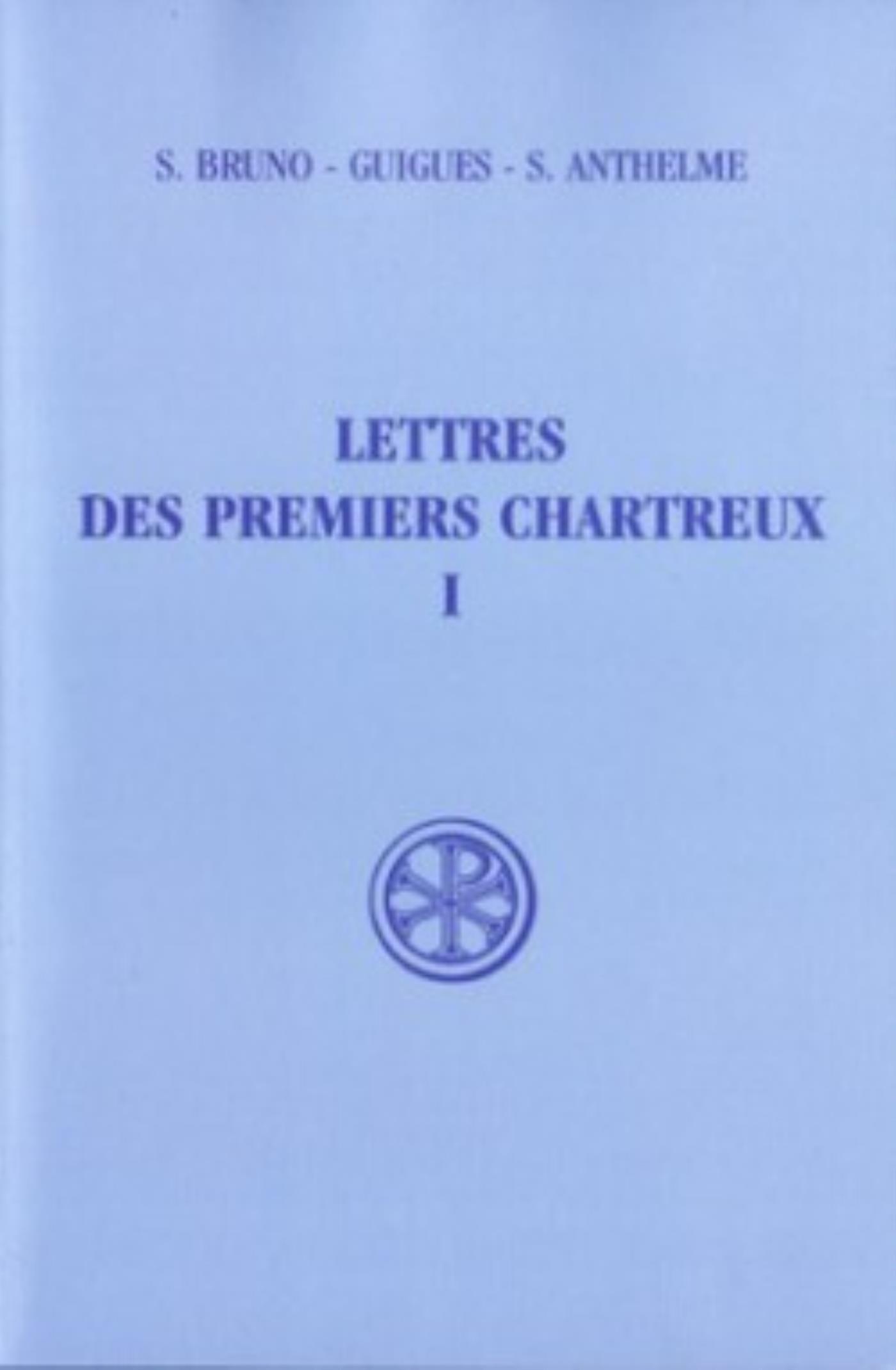 LETTRES DES PREMIERS CHARTREUX 1