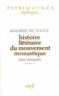 HISTOIRE LITTÉRAIRE DU MOUVEMENT MONASTIQUE DANS L'ANTIQUITÉ, V