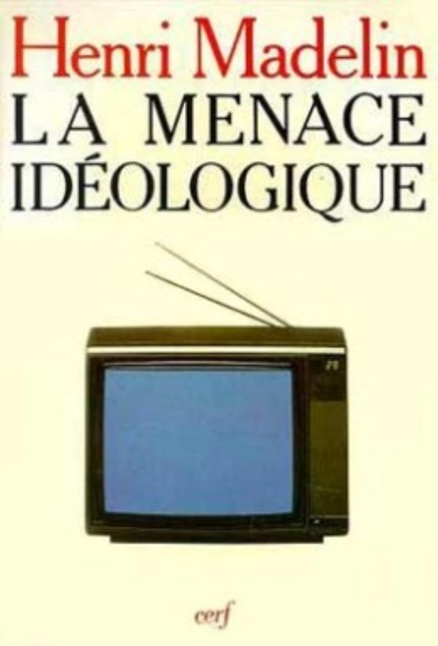 LA MENACE IDÉOLOGIQUE
