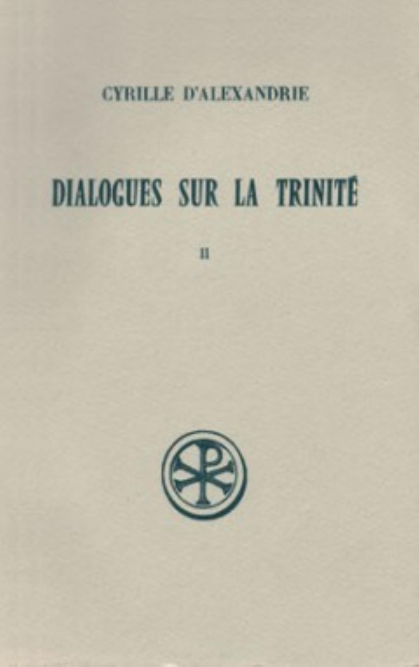 SC 237 DIALOGUES SUR LA TRINITE - TOME 2 (DIALOGUES III,IV, V)