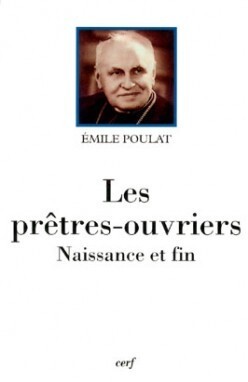 LES PRETRES-OUVRIERS - NAISSANCE ET FIN