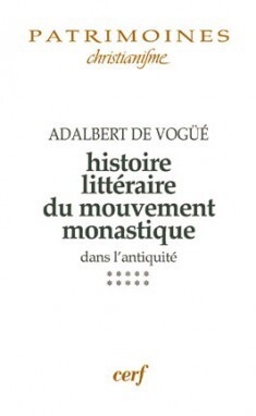 HISTOIRE LITTERAIRE DU MOUVEMENT MONASTIQUE DANS L'ANTIQUITE - TOME 10