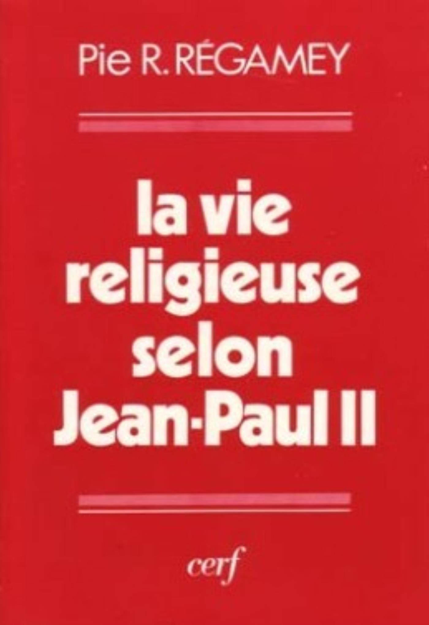 LA VIE RELIGIEUSE SELON JEAN PAUL II