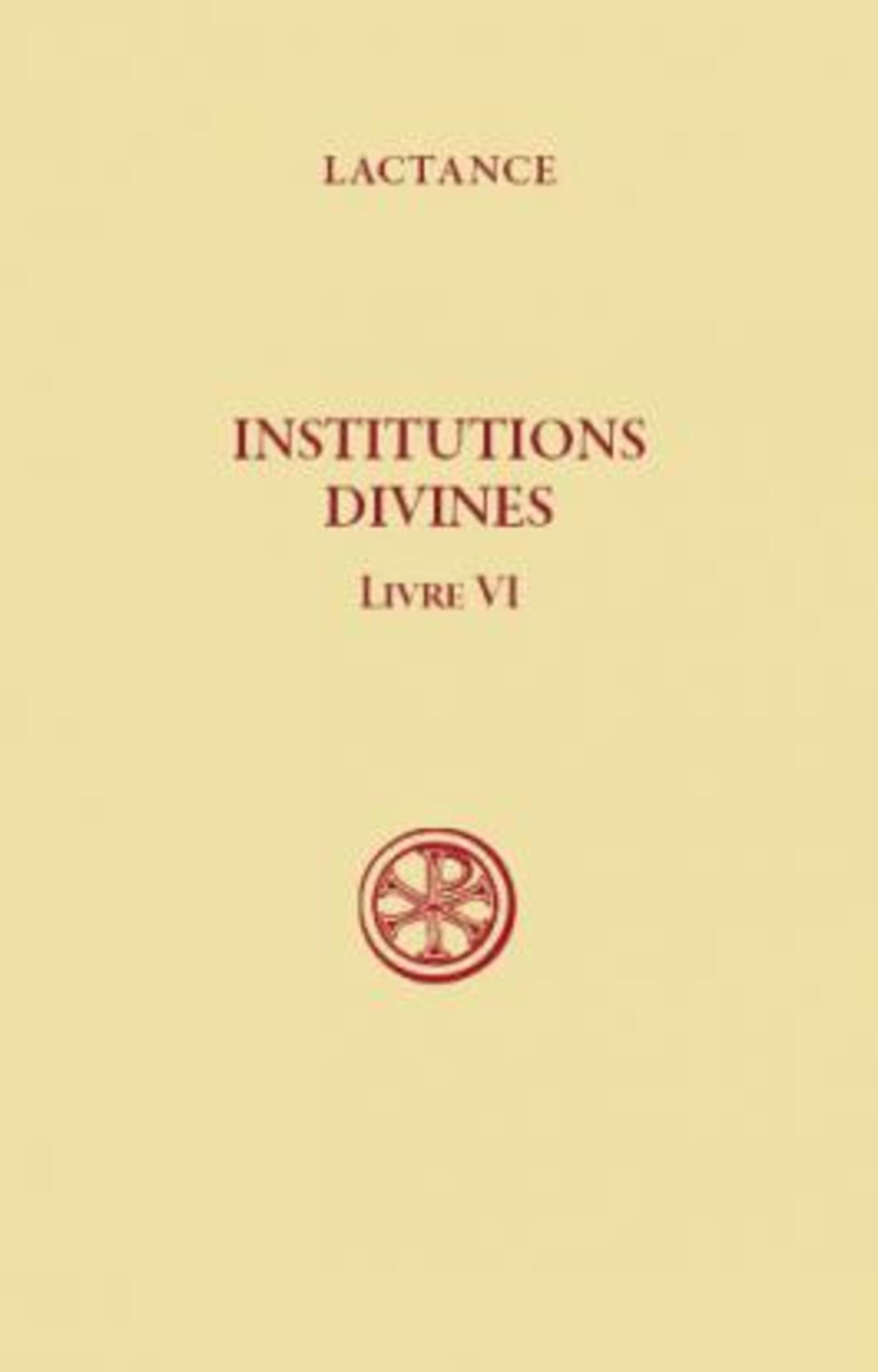 SC 509 INSTITUTIONS DIVINES - LIVRE VI