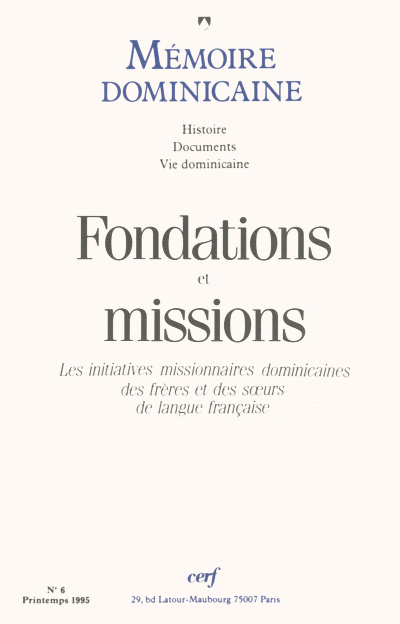 MEMOIRE DOMINICAINE - NUMERO 6 FONDATIONS ET MISSIONS