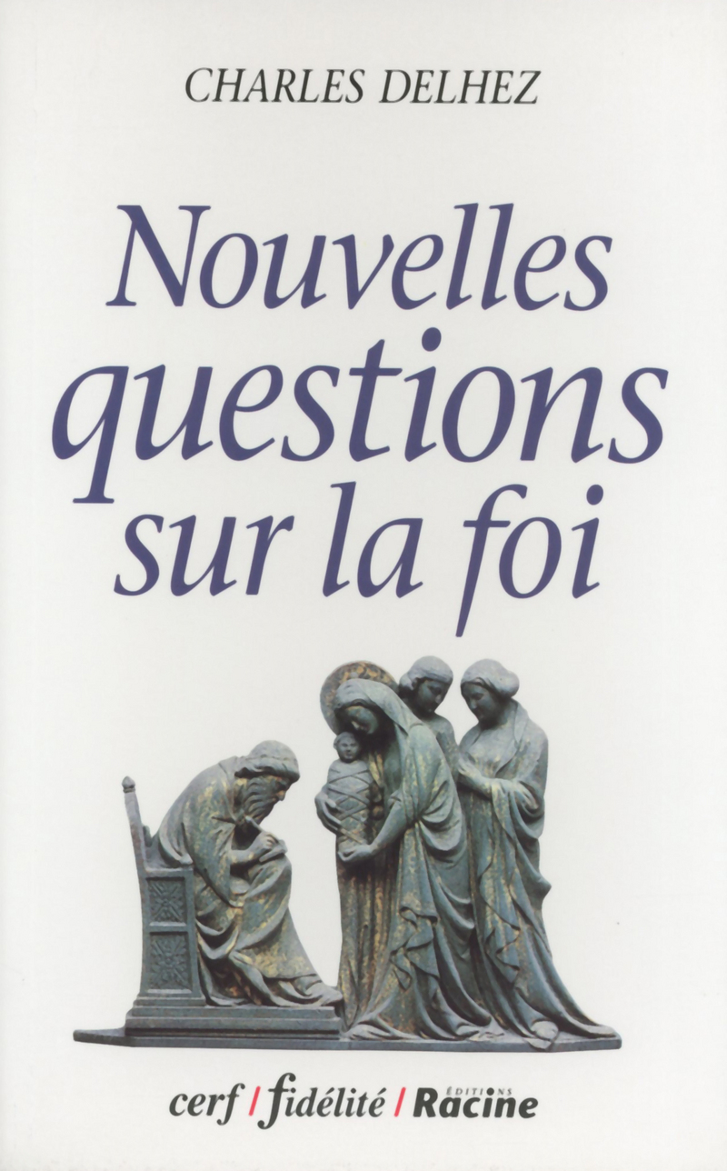 NOUVELLES QUESTIONS SUR LA FOI