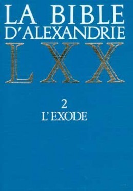 LA BIBLE D'ALEXANDRIE : L'EXODE