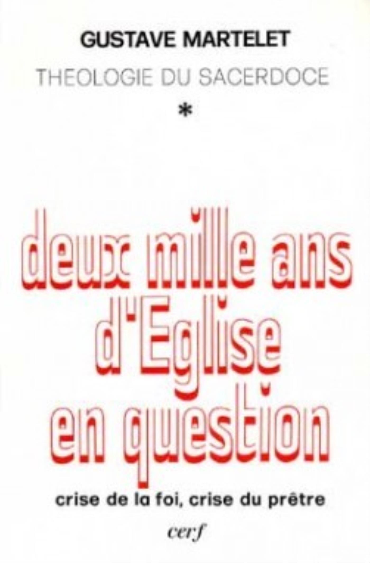 DEUX MILLE ANS D'ÉGLISE EN QUESTION : THÉOLOGIE DUSACERDOCE, I