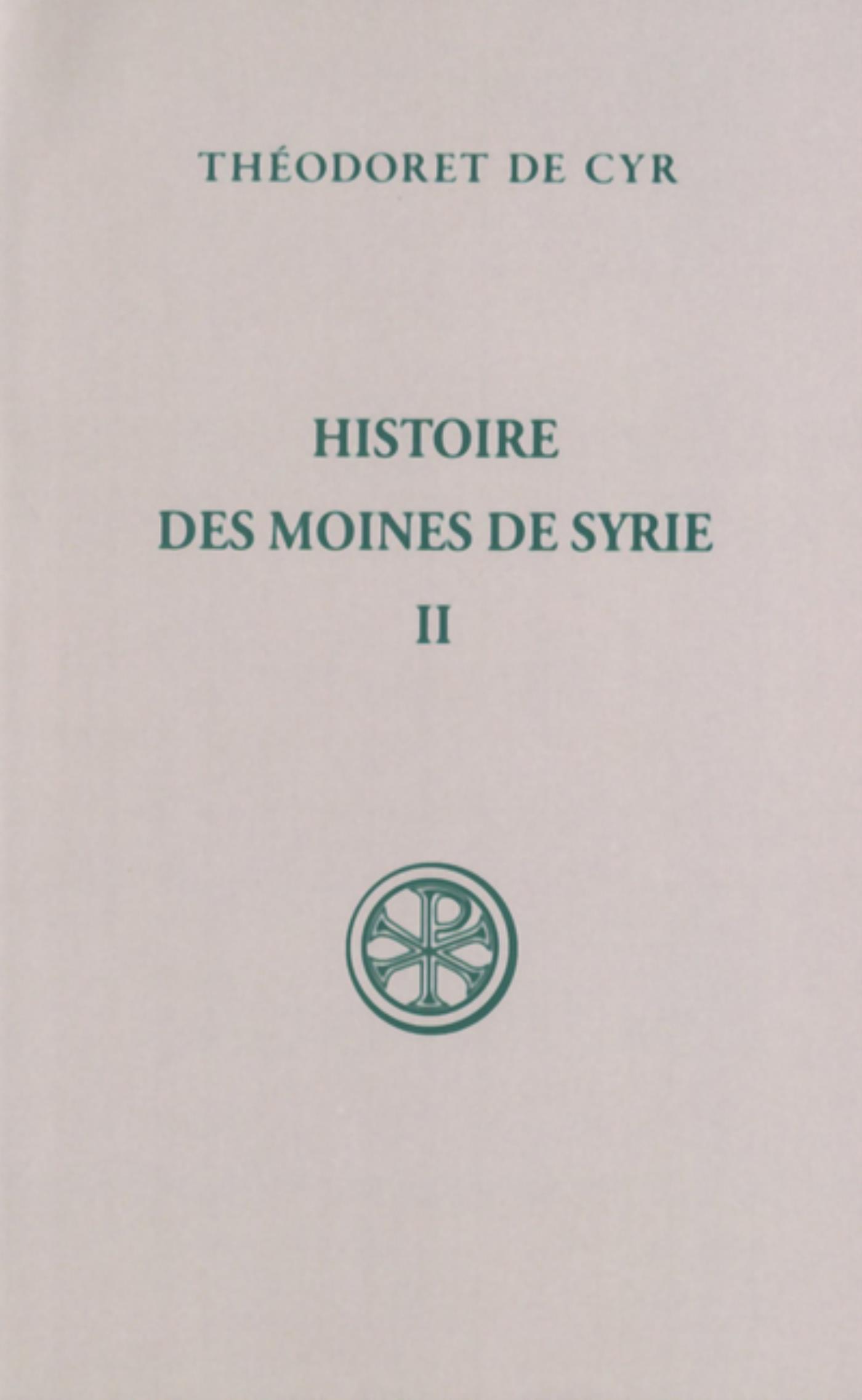 SC 257 HISTOIRE DES MOINES DE SYRIE - TOME 2