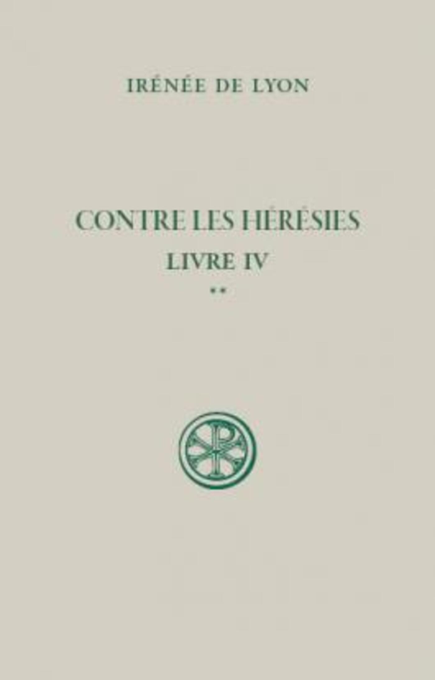 SC 100.2 CONTRE LES HERESIES - LIVRE IV
