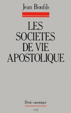 LES SOCIÉTÉS DE VIE APOSTOLIQUE