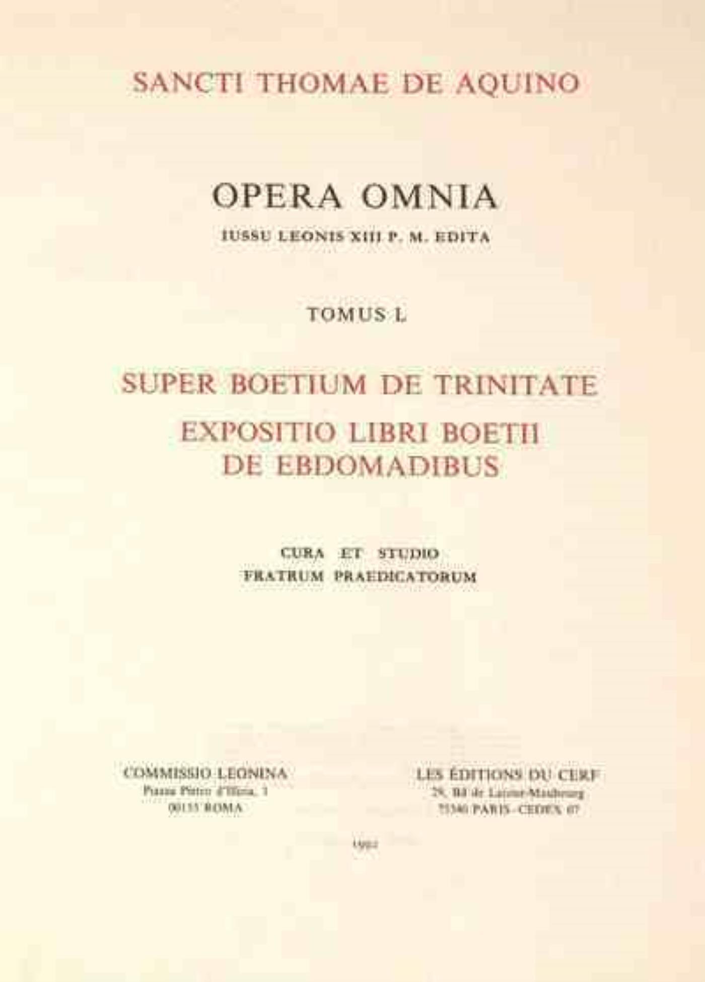 SUPER BOETIUM DE TRINITATE - TOMUS 1 EXPOSITIO LIBRI BOETII DE EBDOMADIBUS