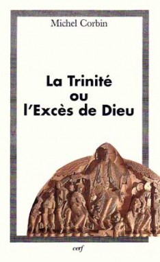 LA TRINITE OU L'EXCES DE DIEU
