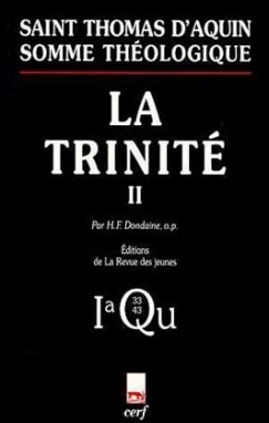 SOMME THÉOLOGIQUE : LA TRINITÉ, II