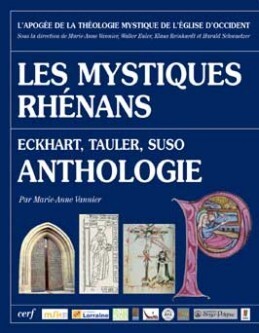 LES MYSTIQUES RHENANS ANTHOLOGIE : ECKHART, TAULER, SUSO