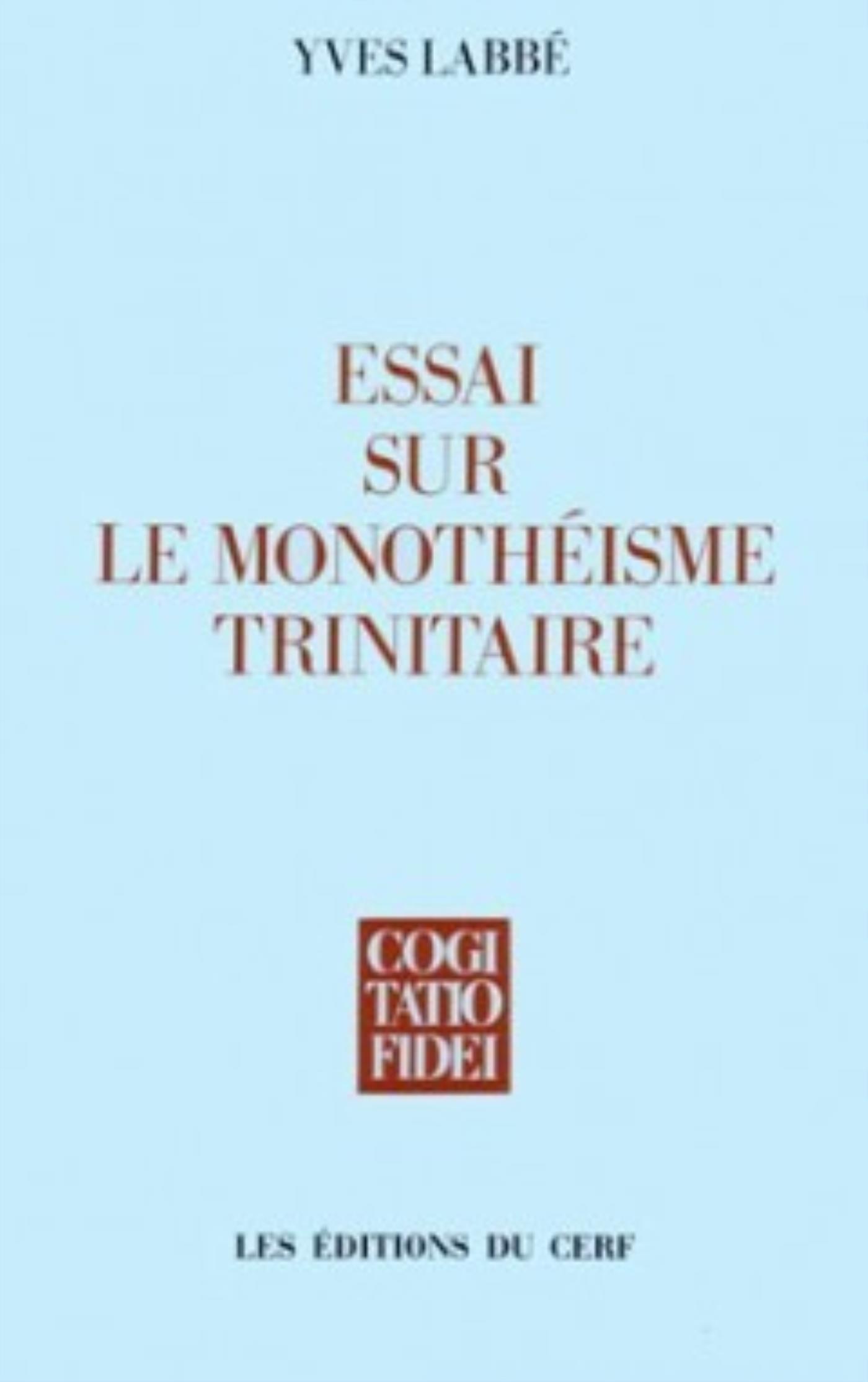 ESSAI SUR LE MONOTHÉISME TRINITAIRE