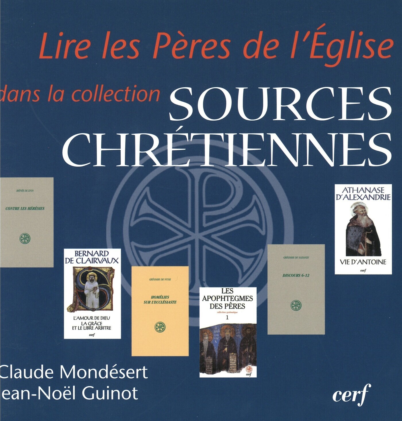 LIRE LES PÈRES DE L'ÉGLISE DANS LA COLLECTION « SOURCES CHRÉTIENNES »