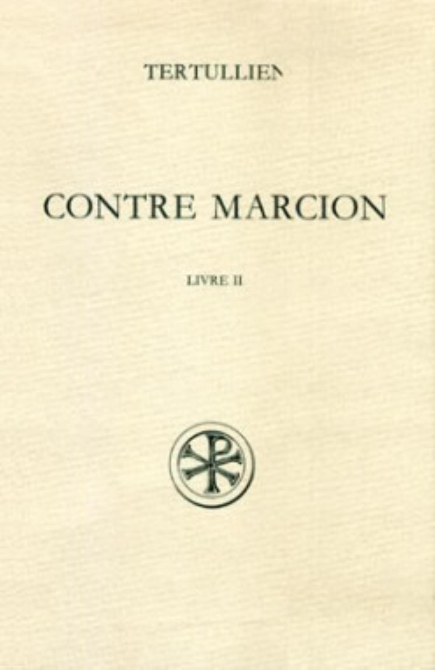 SC 368 CONTRE MARCION - TOME 2