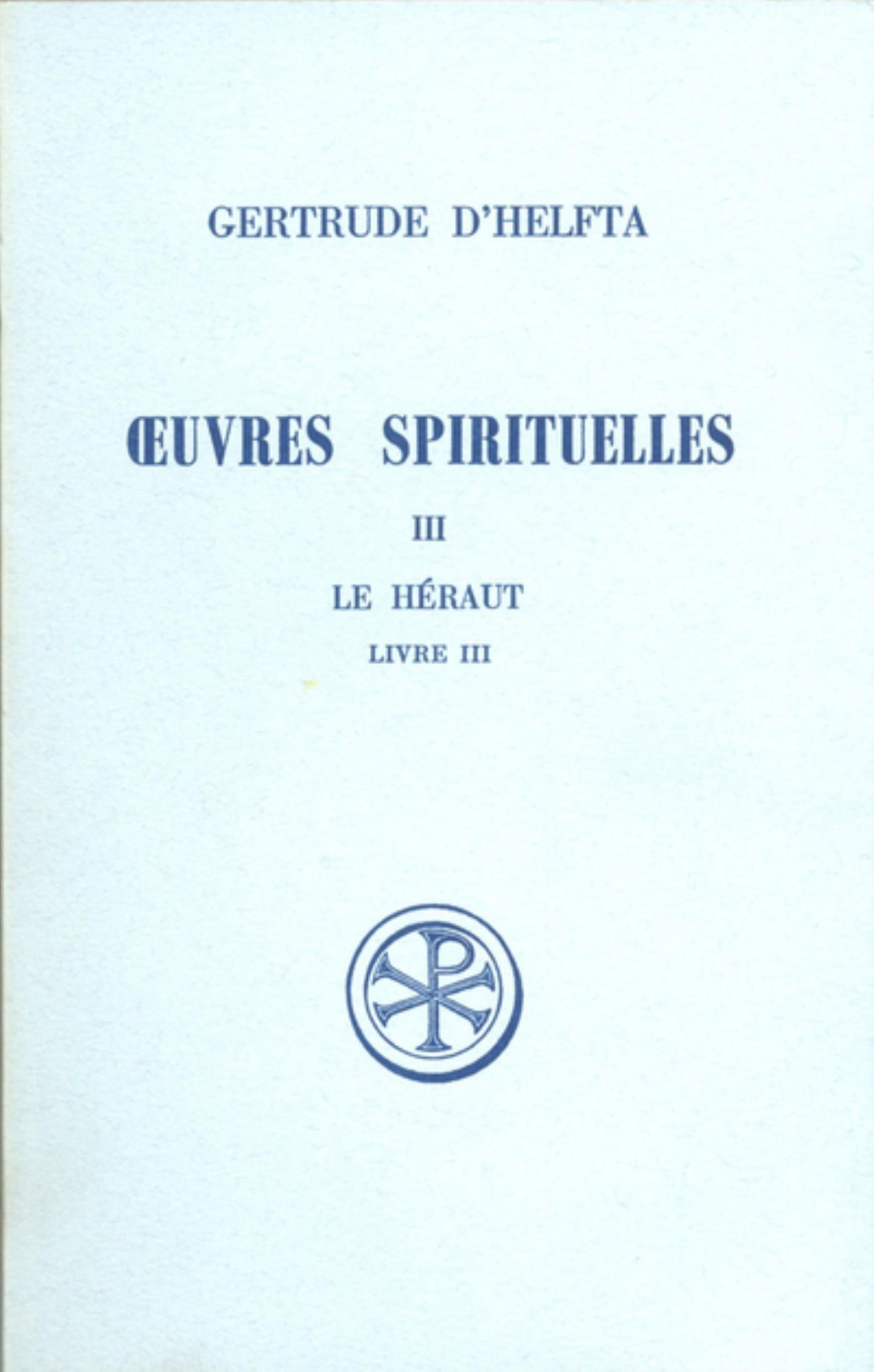 SC 143 OEUVRES SPIRITUELLES - TOME 3 LE HERAUT