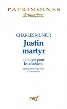 JUSTIN MARTYR - APOLOGIE POUR LES CHRETIENS