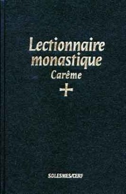 LECTIONNAIRE MONASTIQUE, II : CARÊME
