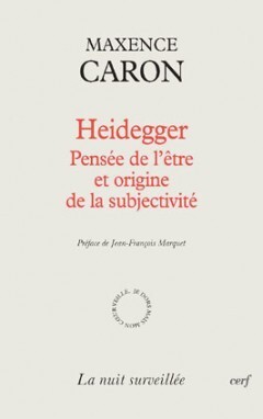 HEIDEGGER - PENSEE DE L'ETRE ET ORIGINE DE LA SUBJECTIVITE