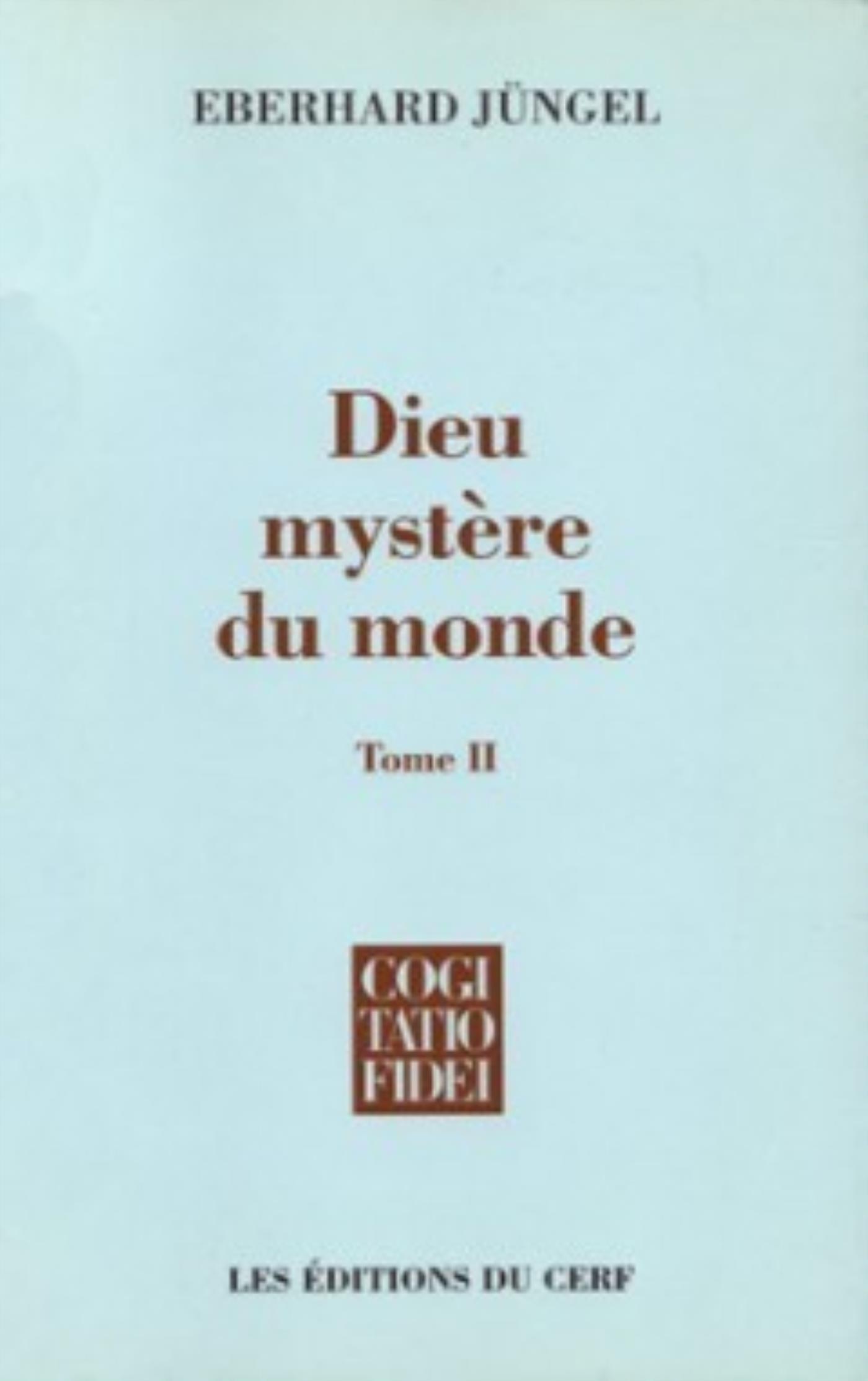 DIEU, MYSTERE DU MONDE - TOME 2