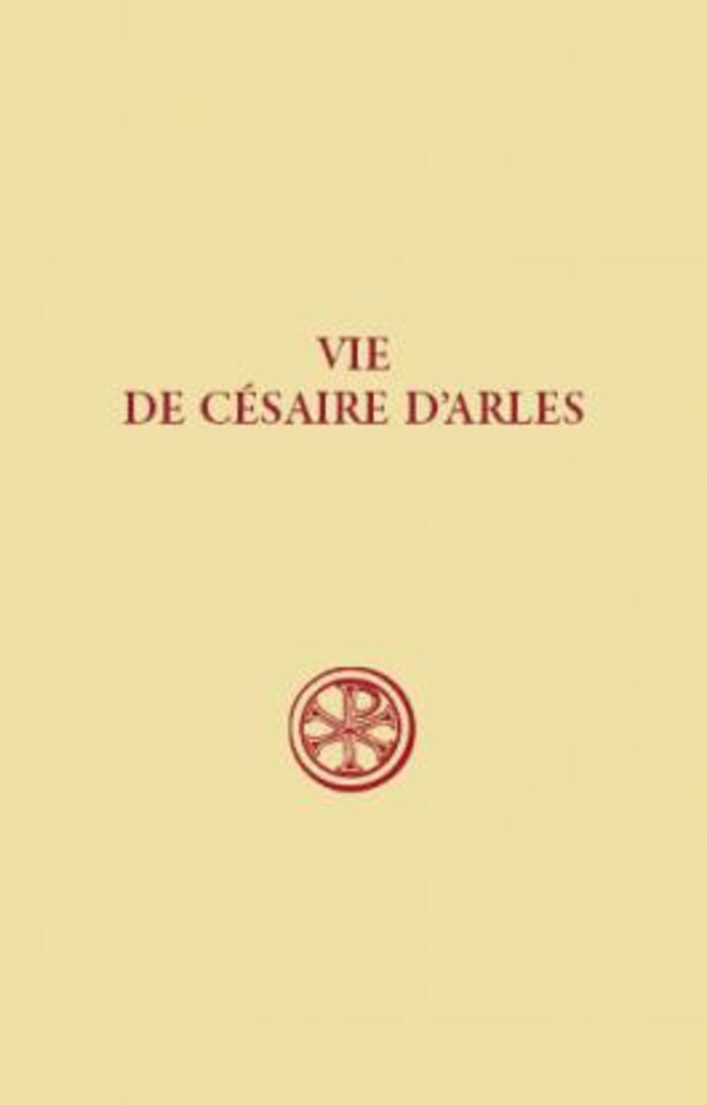 SC 536 VIE DE CÉSAIRE D'ARLES