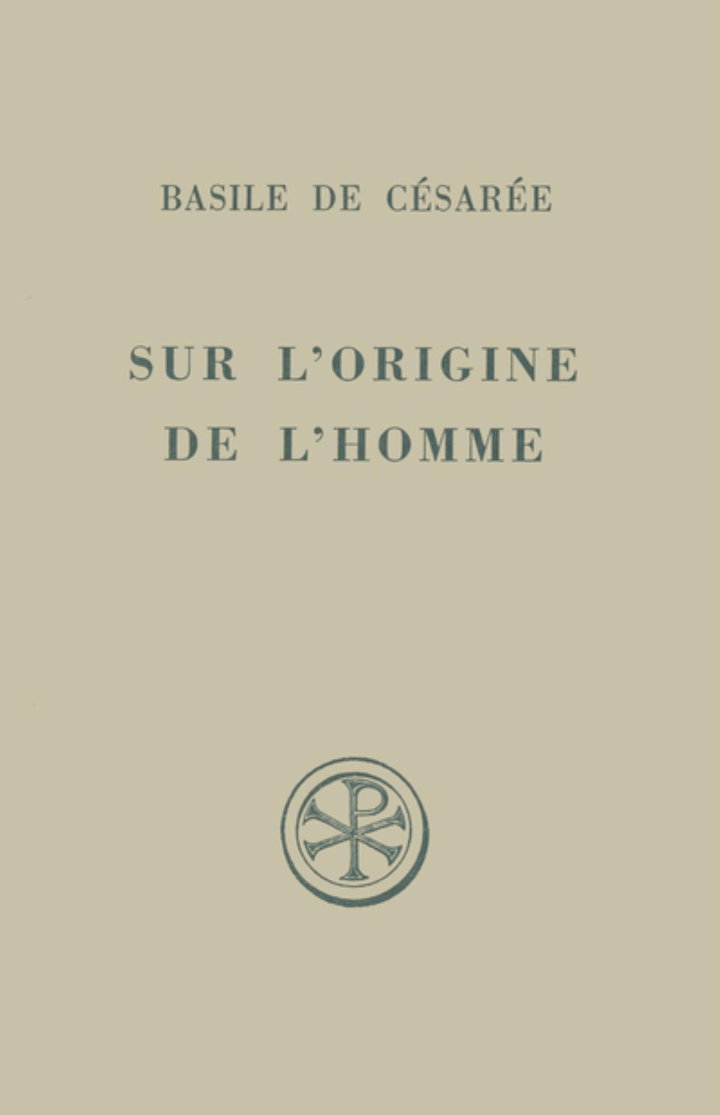 SC 160 SUR L'ORIGINE DE L'HOMME (HOMELIES X ET XI DE L'HEXAEMERON)