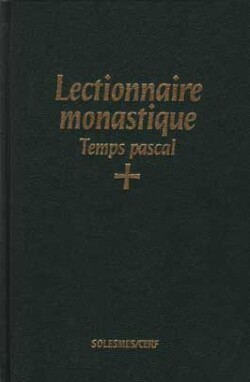 LECTIONNAIRE MONASTIQUE, III : TEMPS PASCAL