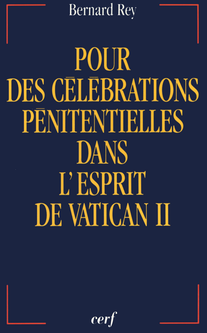 POUR DES CÉLÉBRATIONS PÉNITENTIELLES DANS L'ESPRITDE VATICAN II