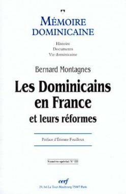 MEMOIRE DOMINICAINE SPECIAL - NUMERO 3 LES DOMINICAINS EN FRANCE ET LEURS REFORMES