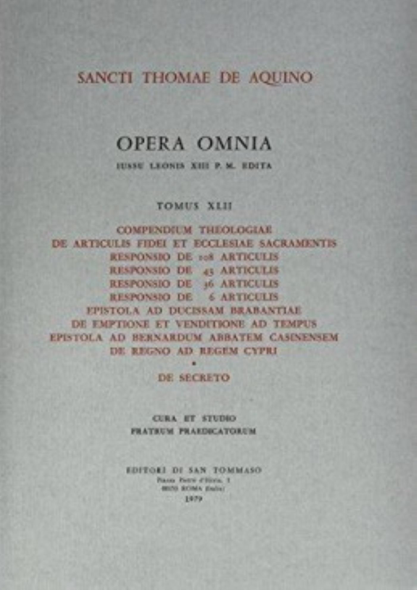 OPERA OMNIA - TOME 42 COMPENDIUM THEOLOGIAE DE ARTICULIS FIDEI ET ECCLESIAE SACRAMENTIS