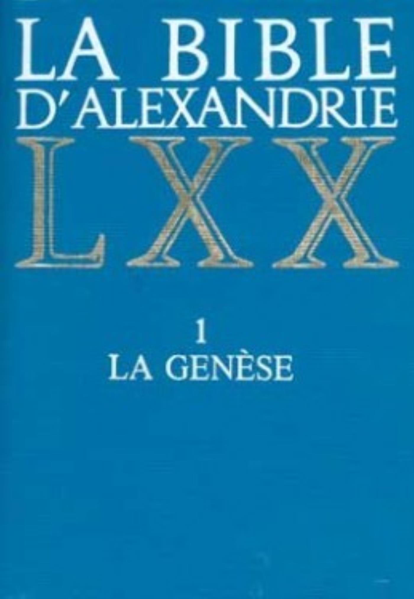 LA BIBLE D'ALEXANDRIE 01 LA GENESE