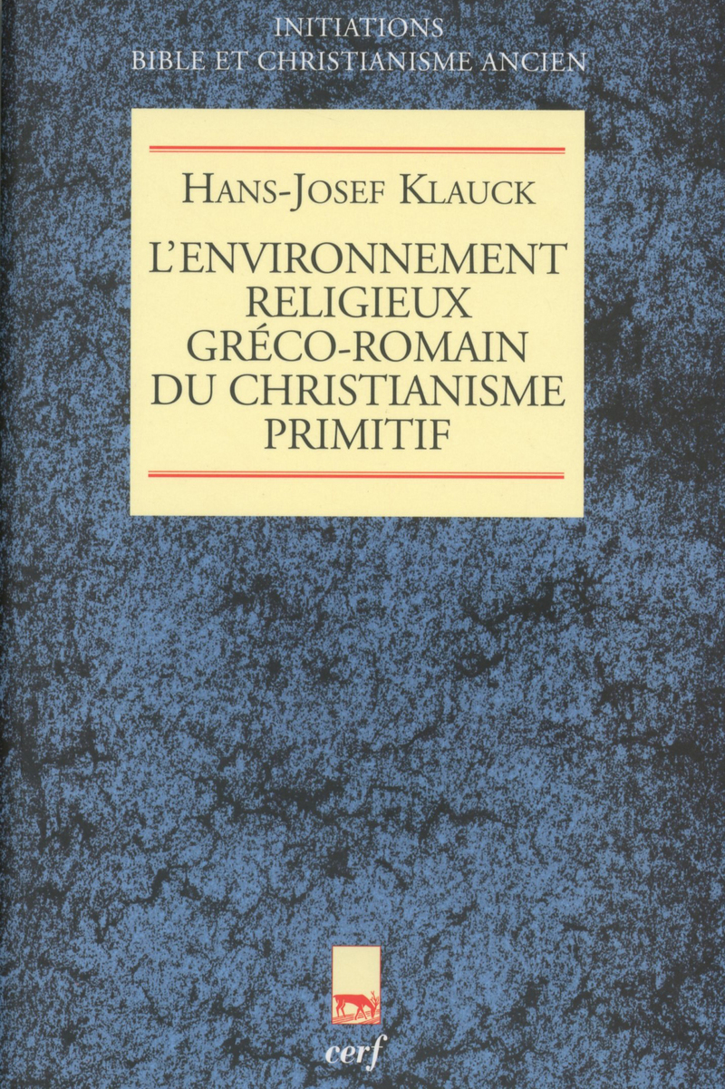 L'ENVIRONNEMENT RELIGIEUX GRÉCO-ROMAIN DU CHRISTIANISME PRIMITIF