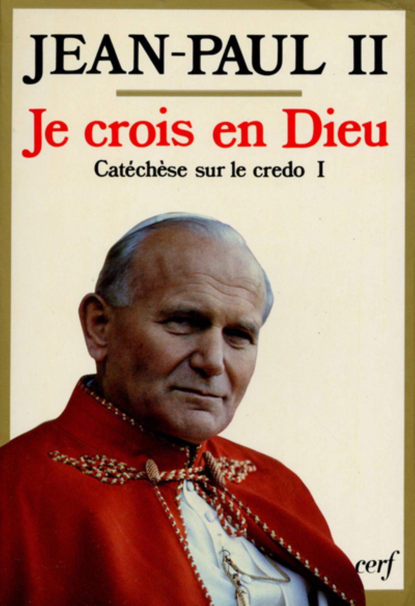 JE CROIS EN DIEU - CATECHESE SUR LE CREDO I