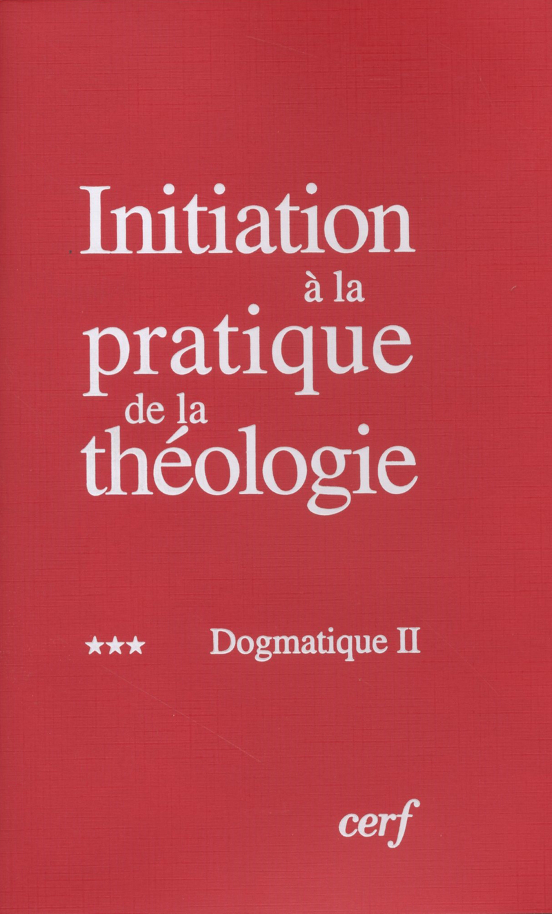 INITIATION À LA PRATIQUE DE LA THÉOLOGIE, 3