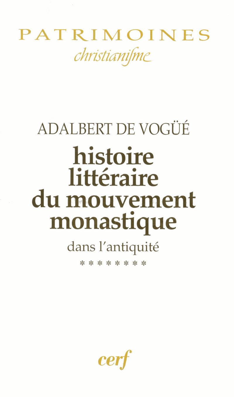 HISTOIRE LITTÉRAIRE DU MOUVEMENT MONASTIQUE DANS L'ANTIQUITÉ, VIII