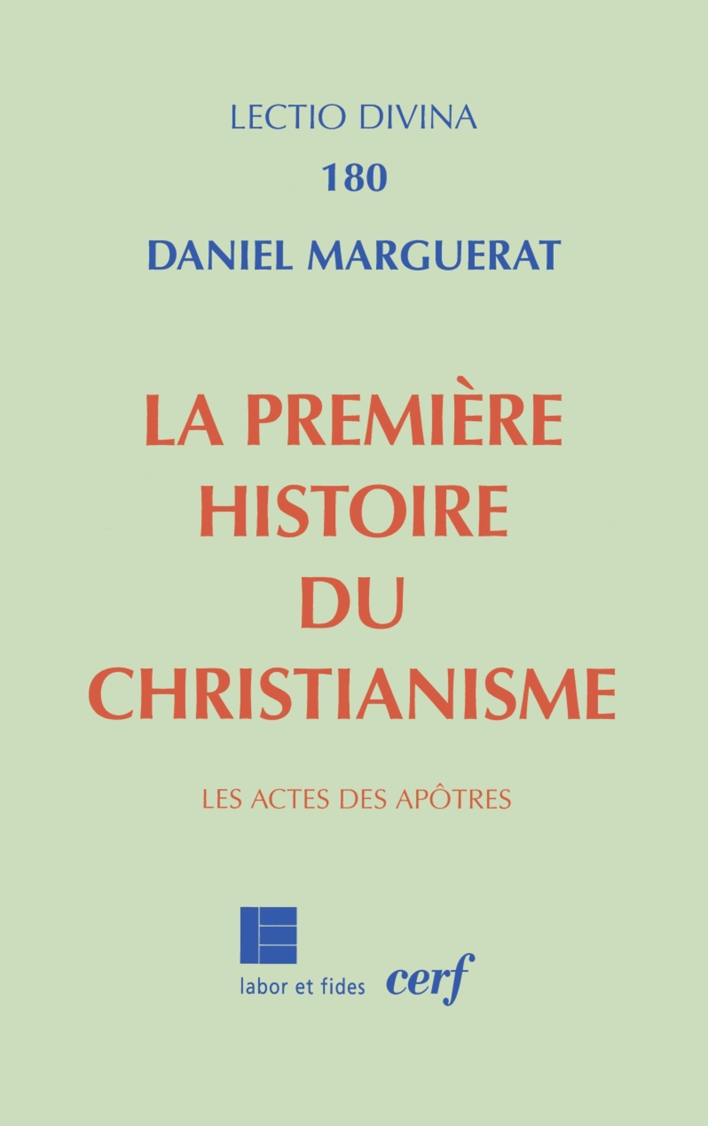 LA PREMIÈRE HISTOIRE DU CHRISTIANISME