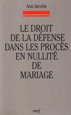 LE DROIT DE LA DÉFENSE DANS LES PROCÈS EN NULLITÉDE MARIAGE
