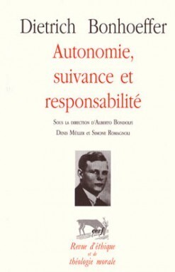 DIETRICH BONHOEFFER - AUTONOMIE, SUIVANCE ET RESPONSABILITE