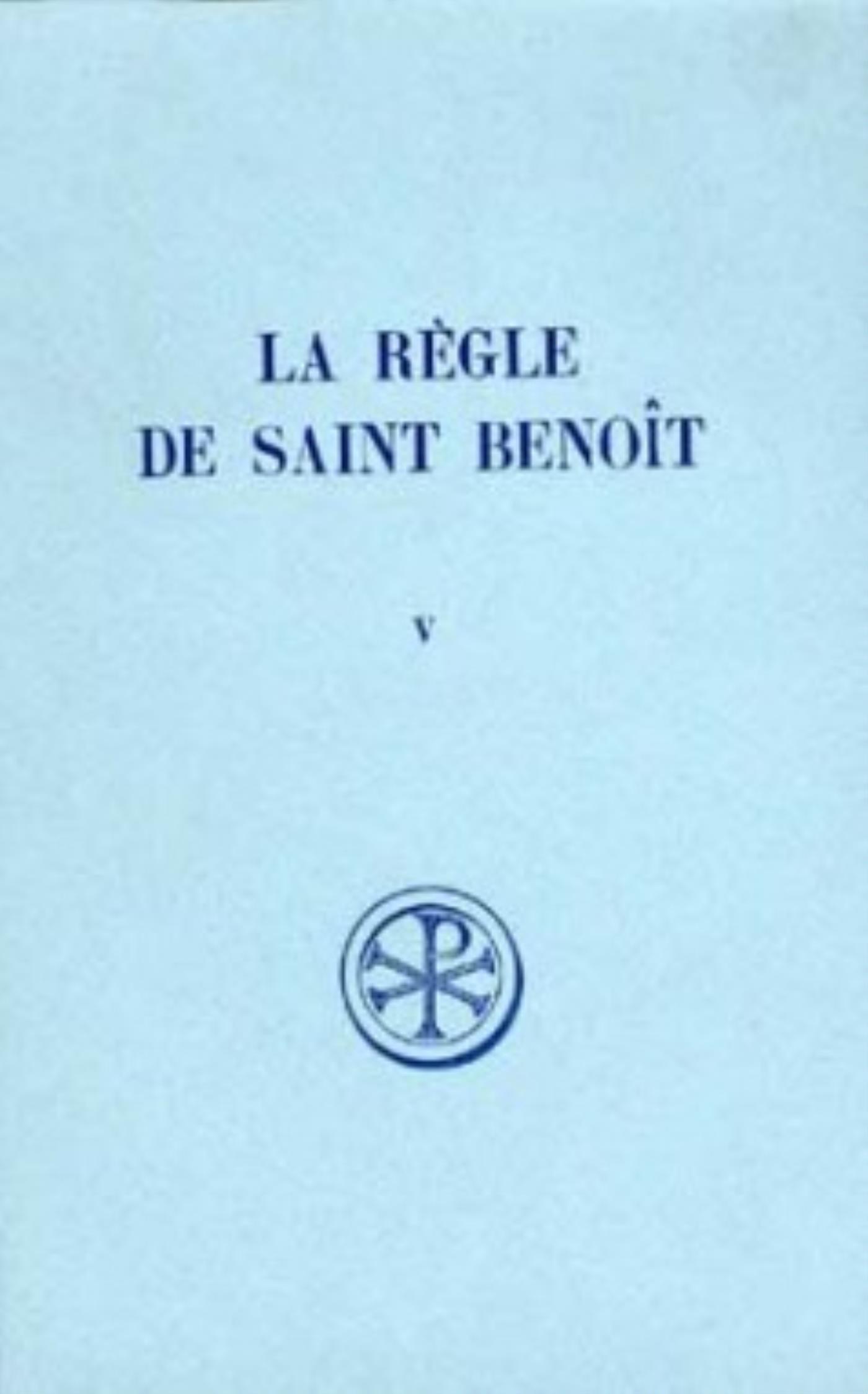 SC 185 LA RÈGLE DE SAINT BENOÎT, V