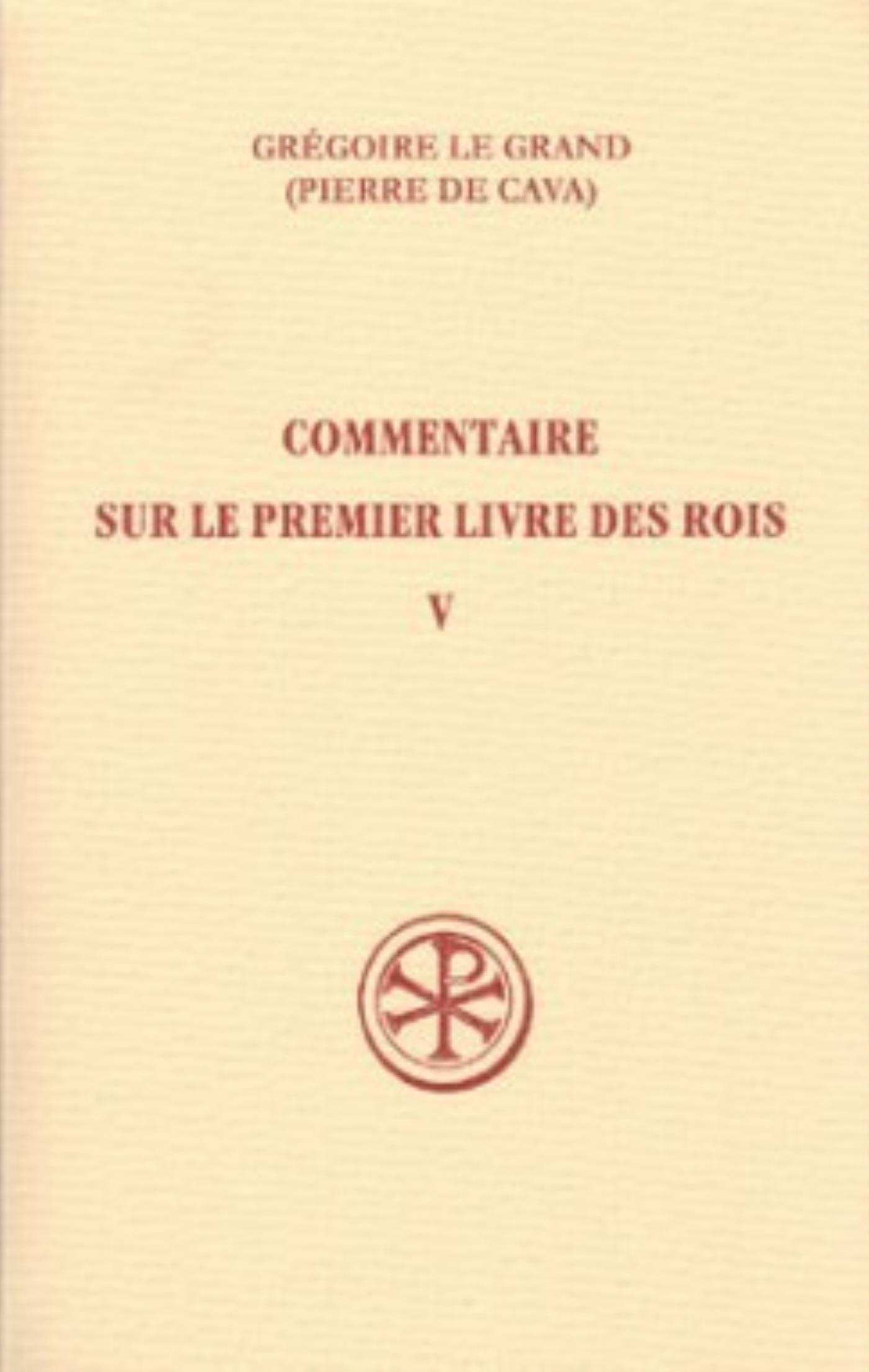 SC 469 COMMENTAIRE SUR LE PREMIER LIVRE DES ROIS - TOME 5